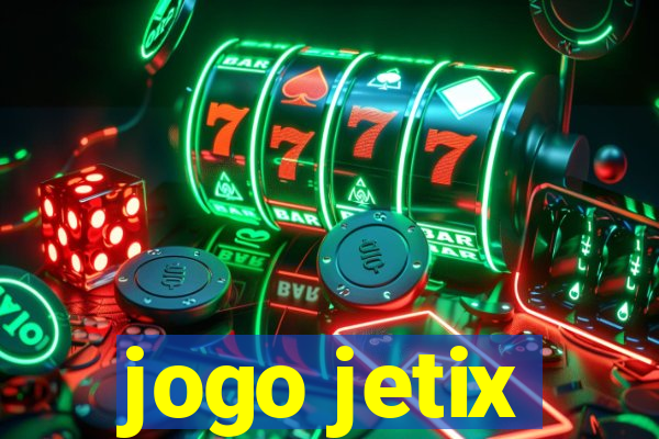 jogo jetix